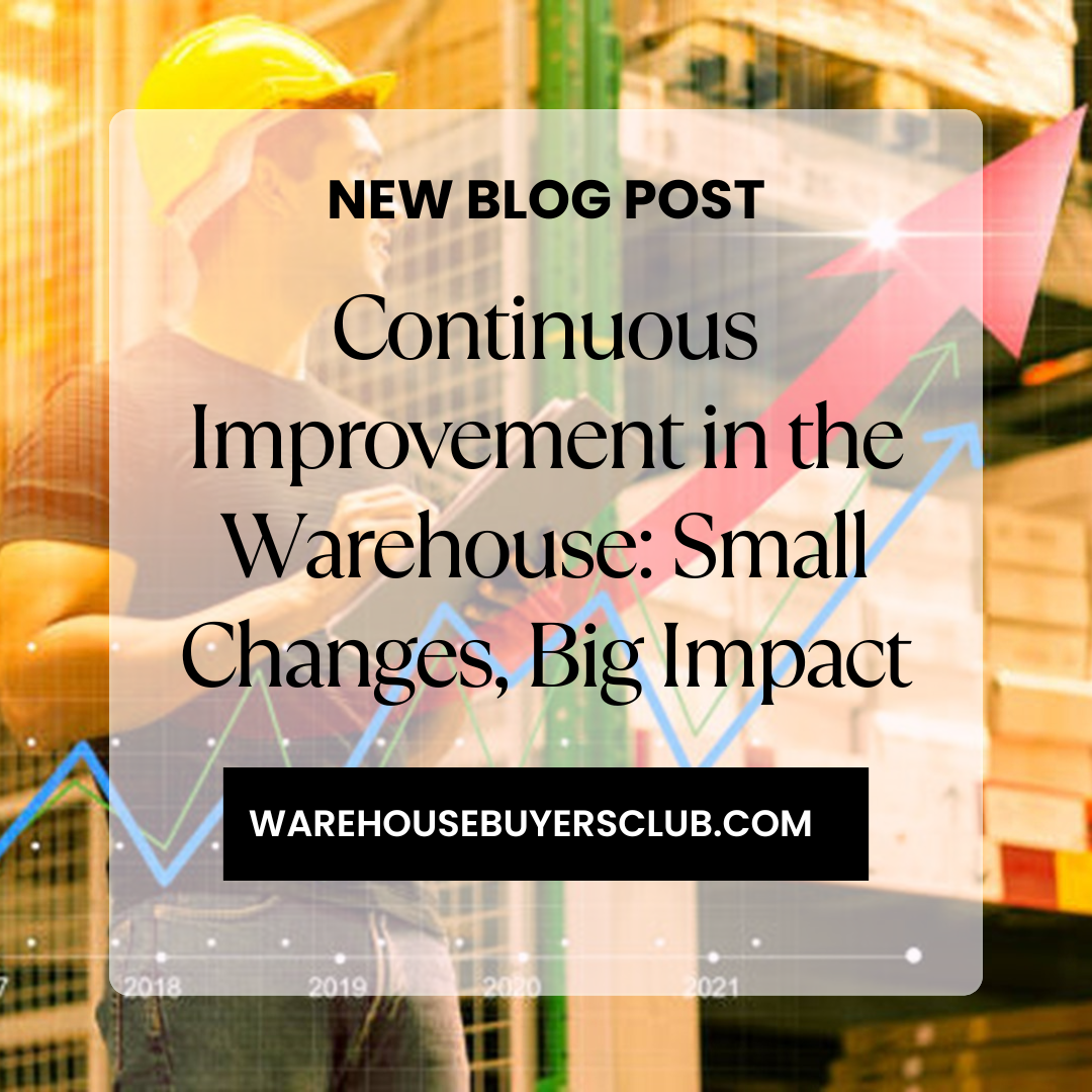Continuous Improvement in the Warehouse: Small Changes, Big Impact