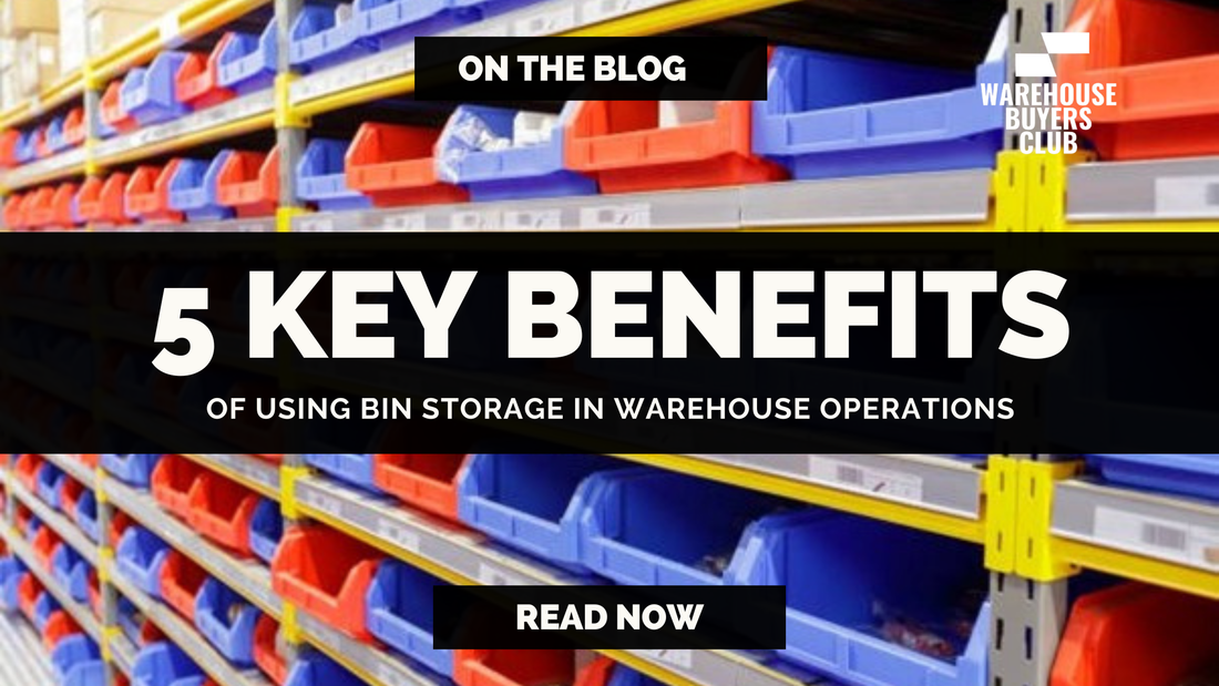 5 Key Benefits of Using Bin Storage in Warehouse Operations