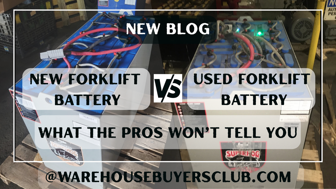 Used vs. New Forklift Batteries: What the Pros Won’t Tell You