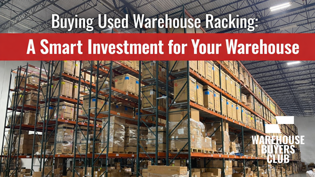 Buying Used Warehouse Racking: A Smart Investment for Your Warehouse