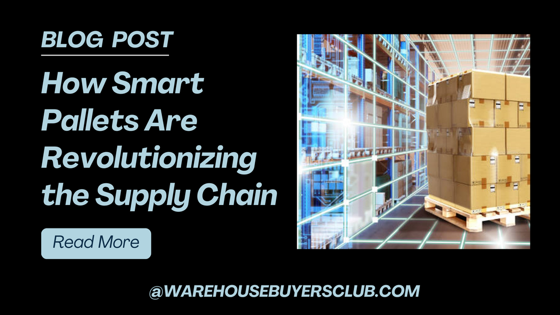 How Smart Pallets Are Revolutionizing the Supply Chain.