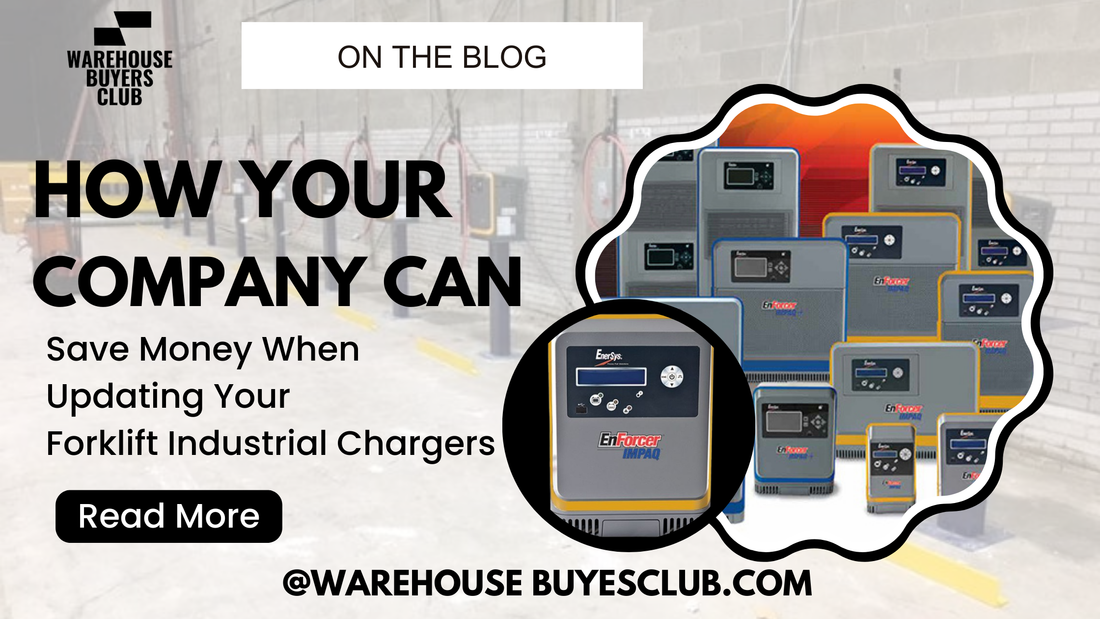 How YOUR Company Can Save Money When Updating Your Forklift Industrial Chargers