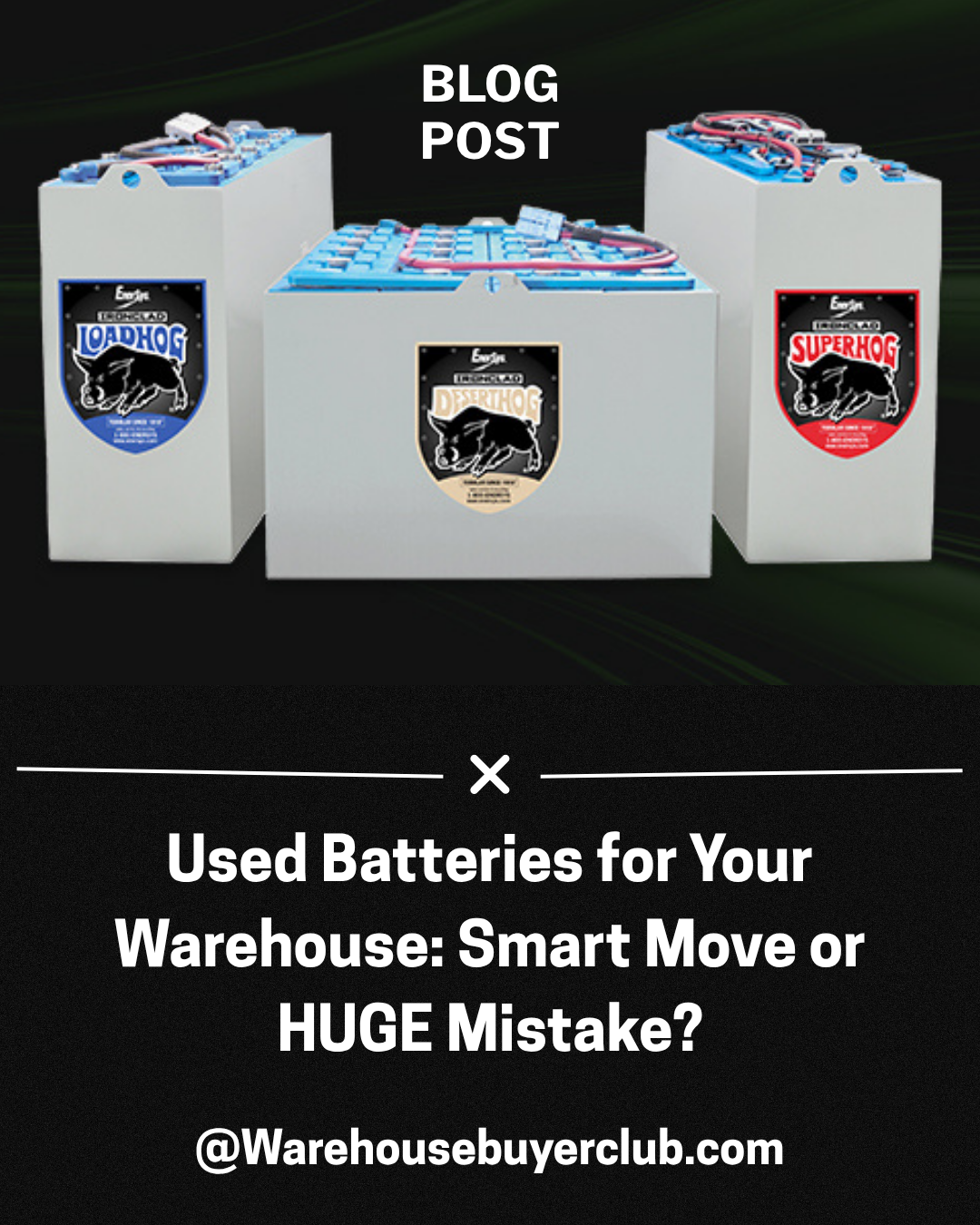 Used Batteries for Your Warehouse: Smart Move or HUGE Mistake